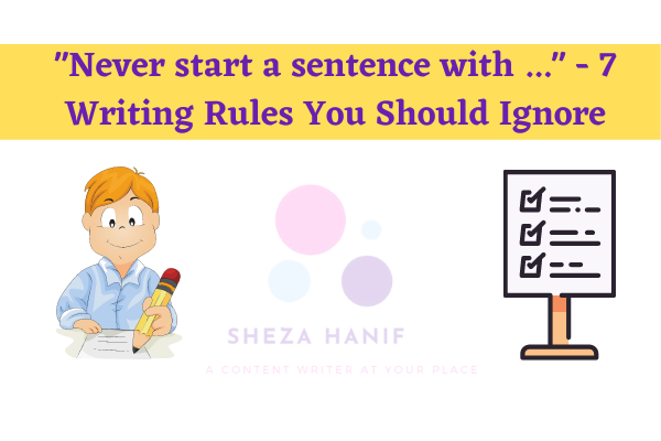 “Never start a sentence with …” – 7 Writing Rules You Should Ignore