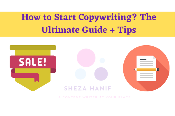 How to Start Copywriting? The Ultimate Guide + Tips