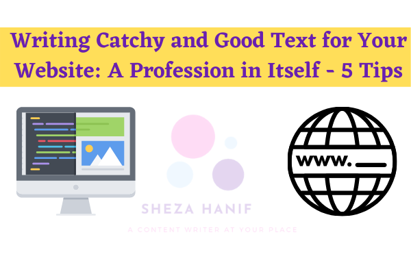 Writing Catchy and Good Text for Your Website: A Profession in Itself - 5 Tips