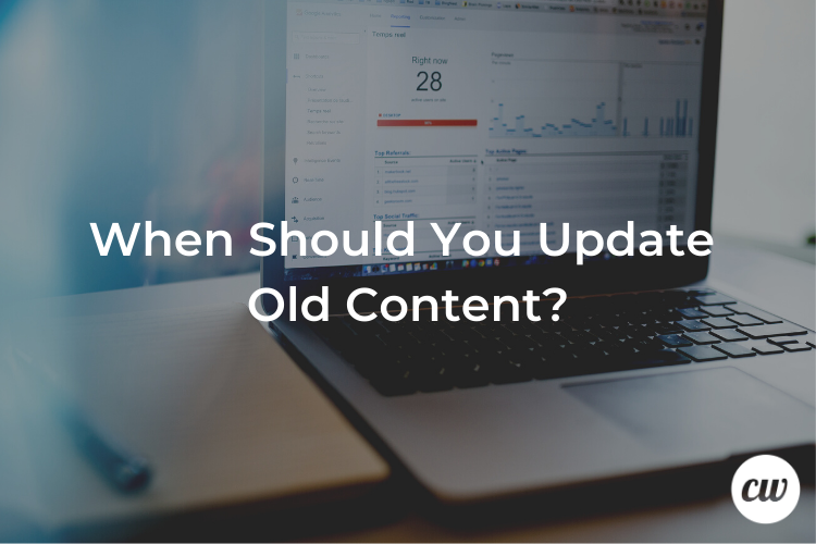 When Should You Improve Previous Content material?