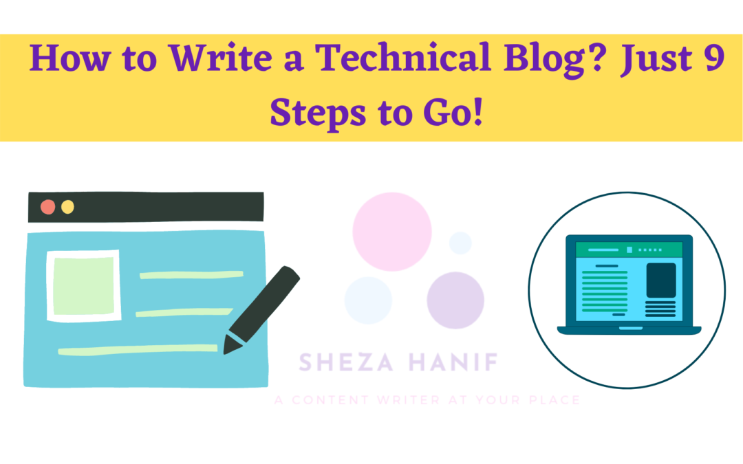 How to Write a Technical Blog? Just 9 Steps to Go!