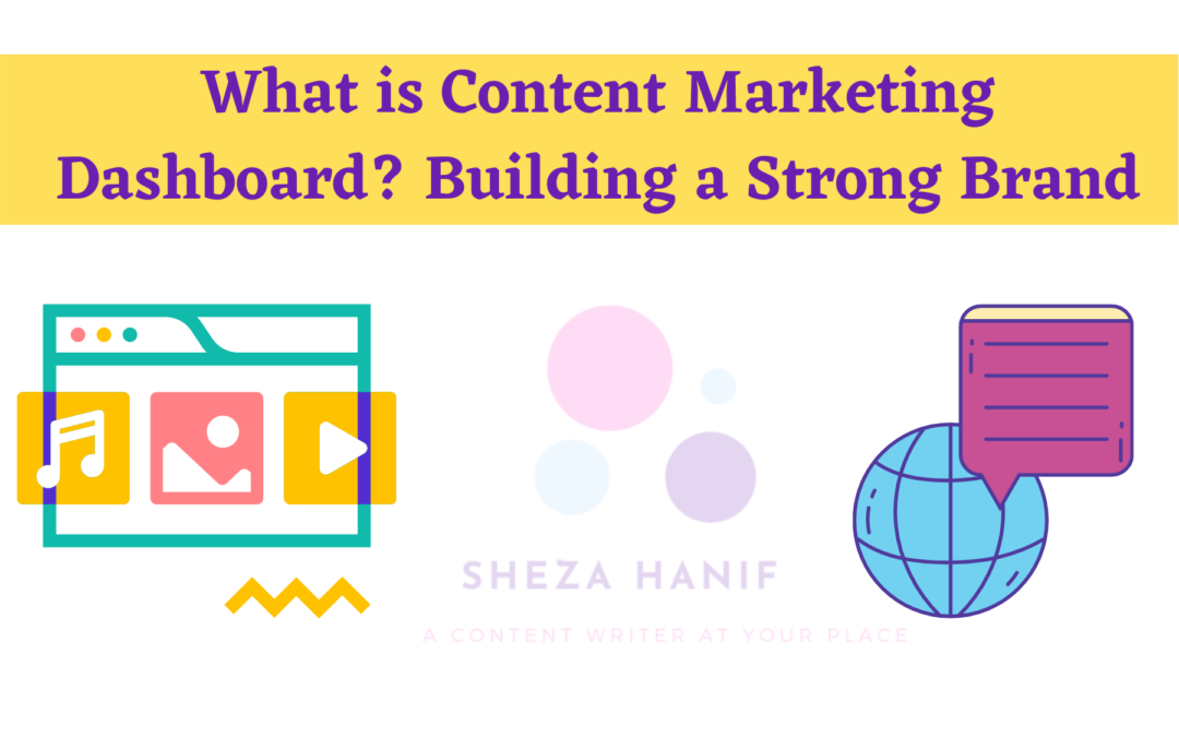 What is Content Marketing Dashboard? Building a Strong Brand