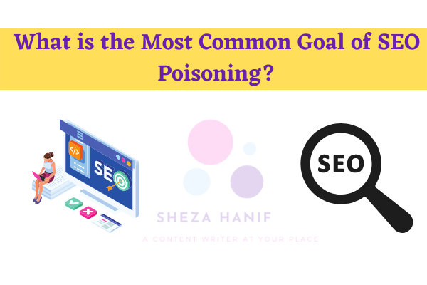 What is the Most Common Goal of Search Engine Optimization (SEO) Poisoning?